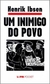 Um Inimigo do Povo - Autor: Hemik Ibsen (2014) [seminovo]
