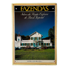 Capa principal do livro Fazendas – Solares da Região Cafeeira do Brasil Imperial com imagem de casarão histórico e jardins.