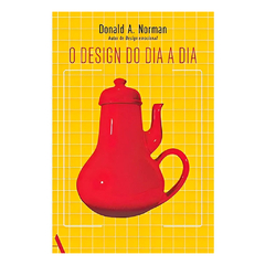 Capa do livro "O Design do Dia a Dia" de Donald A. Norman, mostrando um bule vermelho em um fundo amarelo.