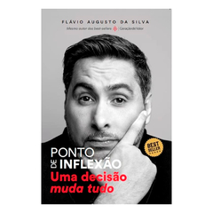 Capa do livro "Ponto de Inflexão – Uma decisão muda tudo", de Flávio Augusto, sobre escolhas, empreendedorismo e viradas de trajetória.