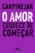 o Amor Esquece De Começar