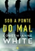 Sob a Ponte do Mal - comprar online