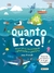 Quanto Lixo!