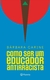 Como Ser Um Educador Antirracista