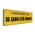 PLACA MDF - E PROIBIDO ENCHER O SACO DE QUEM ESTÁ BEBENDO - comprar online