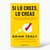 SI LO CREÉS, LO CREÁS – BRIAN TRACY - comprar online