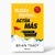 HABLA MENOS, ACTÚA MÁS - BRIAN TRACY