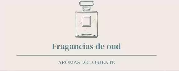 Fragancias de Oud