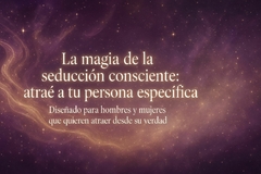 Curso de Seducción Avanzada: Seducción consciente.