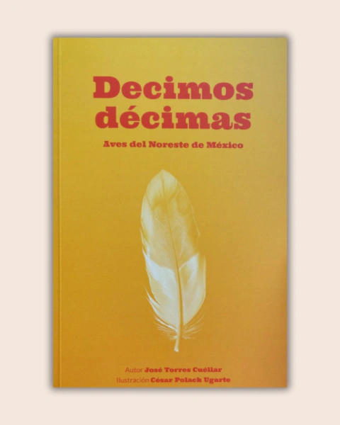 Decimos décimas Aves del Noreste de México - José Torres Cuéllar