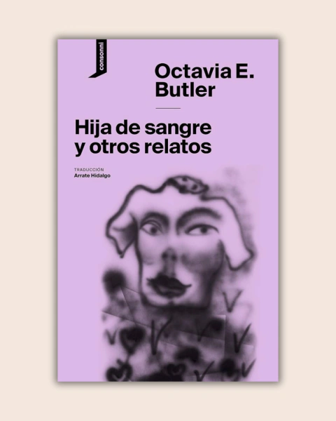 Hija de sangre y otros relatos - Octavia E. Butler