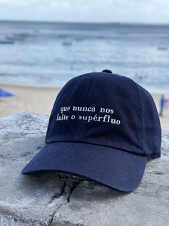 BONÉ DAD HAT - QUE NUNCA NOS FALTE O SUPÉFLUO - comprar online