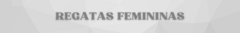 Banner da categoria Regatas Femininas