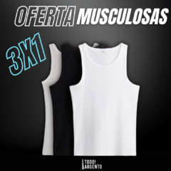 ¡OFERTA IMPERDIBLE - 3X1 en MUCULOSAS! - Blanca, Negra y Gris!