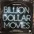 BILLION DOLLAR MOVIES
