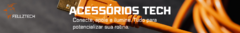 Banner da categoria Acessórios Tech
