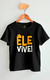 Camiseta Infantil de Algodão Ele Vive! - Tipo Raro Kids