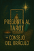 Una pregunta al tarot + consejo del oráculo