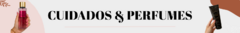 Banner da categoria Cuidados & Perfumes