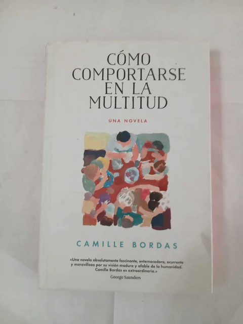 Como comportarse en la multitud - Camille Bordas