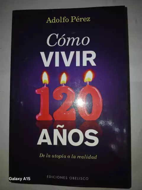 Como Vivir 120 Años - Adolfo Perez