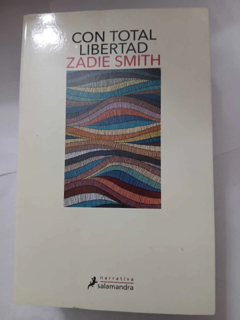 Con total libertad - Zadie Smith