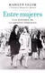 Entre Mujeres - Marilyn Yalom