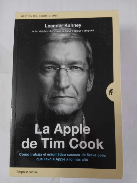 La Apple de Tim Cook - Leander Kahney