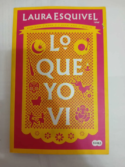 Lo que yo vi - Laura Esquivel
