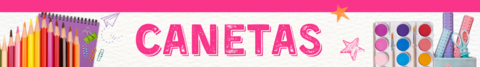 Banner da categoria CANETAS