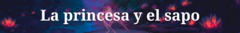 Banner de la categoría La princesa y el sapo Tiana