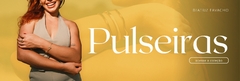 Banner da categoria Pulseiras