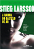 A Rainha do Castelo de Ar, Stieg Larsson