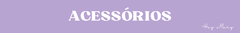 Banner da categoria Acessórios
