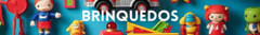 Banner da categoria Brinquedos