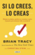 Si lo crees, lo creas - comprar online