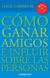 Como Ganar Amigos e Influir en las Personas - comprar online