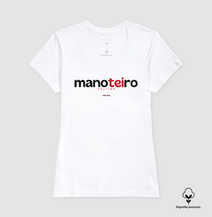 MANOTEIRO – Camiseta Algodão Peruano (Branca – Masculina e Feminina) na internet