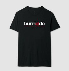 BURRICIDO – Camiseta Algodão 30.1 (Cores Escuras – Masculina e Feminina) na internet