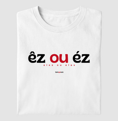 ÊZ OU ÉZ – Camiseta Algodão 30.1 (Cores Claras – Masculina e Feminina) - comprar online