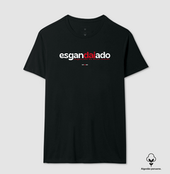 Imagem do ESGANDAIADO – Camiseta Algodão Peruano (Cores Escuras – Masculina e Feminina)