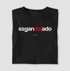 ESGANDAIADO – Camiseta Algodão 30.1 (Cores Escuras – Masculina e Feminina) - comprar online