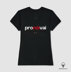PRONÓIVAI – Camiseta Algodão Peruano (Cores Escuras – Masculina e Feminina) - Tem Qui Usá