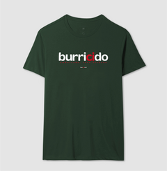 BURRICIDO – Camiseta Algodão 30.1 (Cores Escuras – Masculina e Feminina)