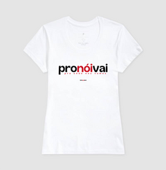 PRONÓIVAI – Camiseta Algodão 30.1 (Cores Claras – Masculina e Feminina) - Tem Qui Usá