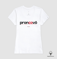 PRONCOVÔ – Camiseta Algodão Peruano (Branca – Masculina e Feminina) na internet