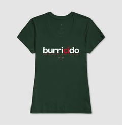 BURRICIDO – Camiseta Algodão 30.1 (Cores Escuras – Masculina e Feminina) - loja online