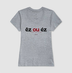 ÊZ OU ÉZ – Camiseta Algodão 30.1 (Cores Claras – Masculina e Feminina) - loja online