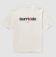 BURRICIDO – Camiseta Oversized Unissex (Off White e Areia) na internet