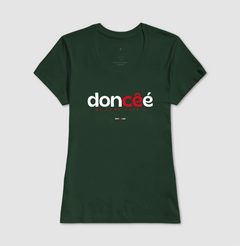 DONCÊÉ – Camiseta Algodão 30.1 (Cores Escuras – Masculina e Feminina) - loja online